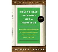 Thomas C. Foste How to Read Literature Like a Professor [Third Editi (Tascabile)