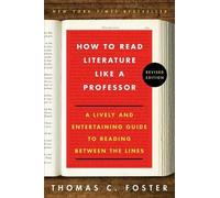 Thomas C Foster How to Read Literature Like a Professor (Copertina rigida)