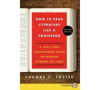 Thomas C Foster How to Read Literature Like a Professor (Tascabile)