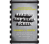 Thomas C. Foster Reading the Silver Screen (Tascabile)