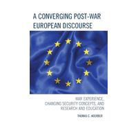 Thomas C. Hoerber A Converging Post-War European Discourse (Copertina rigida)