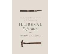 Thomas C. Leonard Illiberal Reformers (Tascabile)