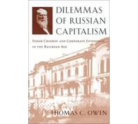 Thomas C. Owen Dilemmas of Russian Capitalism (Copertina rigida)