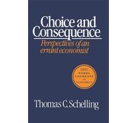 Thomas C. Schelling Choice and Consequence (Tascabile)
