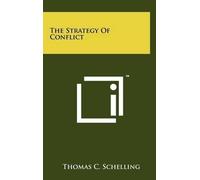 Thomas C. Schelling The Strategy Of Conflict (Copertina rigida)