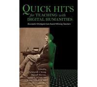 Thomas C. Wilson Quick Hits for Teaching with Digital Humanities (Tascabile)