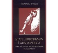 Thomas C. Wright State Terrorism in Latin America (Copertina rigida)