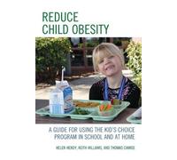 Thomas Camise Helen Hendy Keith Williams Reduce Child Obesity (Tascabile)