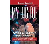 Thomas Campbell My Big TOE Awakening Discovery Inner Workings (Tascabile)