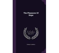 Thomas Campbell The Pleasures Of Hope (Copertina rigida)