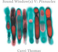 Thomas, Carei - Sound Window V: Pinnacles