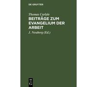 Thomas Carlyle Beiträge Zum Evangelium Der Arbeit (Copertina rigida)