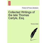 Thomas Carlyle Collected Writings of the late Thomas Carlyle, Esq. (Tascabile)