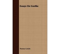 Thomas Carlyle Essays On Goethe (Tascabile)