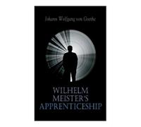 Thomas Carlyle Johann Wolfgang Von Goe Wilhelm Meister's Apprentices (Tascabile)