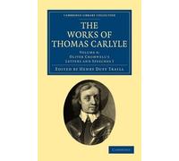 Thomas Carlyle Oliver Cromwell The Works of Thomas Carlyle (Tascabile)