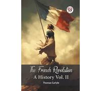 Thomas Carlyle The French Revolution A History Vol. II (Tascabile)