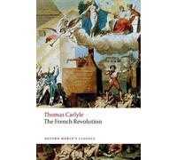 Thomas Carlyle The French Revolution (Tascabile) Oxford World's Classics