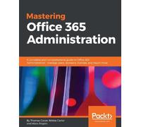 Thomas Carpe Nikkia Carter Alara Rog Mastering Office 365 Administrat (Digital)