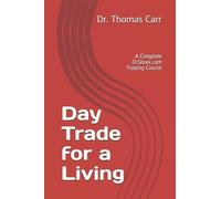 Thomas Carr Day Trade for a Living (Tascabile) Complete Dr. Stoxx Trading Course