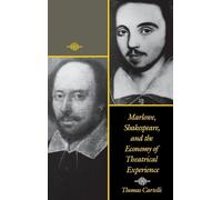 Thomas Cartelli Marlowe, Shakespeare, and the Economy of Thea (Copertina rigida)