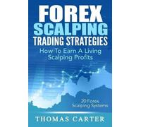 Thomas Carter Forex Scalping Trading Strategies (Tascabile)