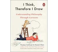Thomas Cathcart Daniel Klein I Think, Therefore I Draw (Tascabile)