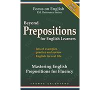 Thomas Celentan Beyond Prepositions for ESL Learners - Mastering Eng (Tascabile)
