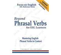Thomas Celentano Beyond Phrasal Verbs for ESL Learners (Tascabile)