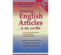 Thomas Celentano Mastering English Articles A, AN, and THE (Tascabile)