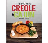 Thomas Centola Creole & Cajun Comfort Food (Tascabile)