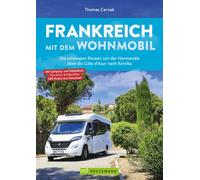 Thomas Cernak Frankreich mit dem Wohnmobil: Die schönsten Routen von (Tascabile)