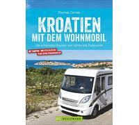 Thomas Cernak Kroatien mit dem Wohnmobil: Wohnmobil-Reiseführer. Rou (Tascabile)