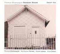 THOMAS CHAMPAGNE RANDOM HOUSE Sweet Day (CD)