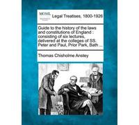 Thomas Chisholm Guide to the History of the Laws and Constitutions o (Tascabile)
