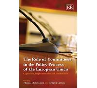 Thomas Christia The Role of Committees in the Policy-Process (Copertina rigida)