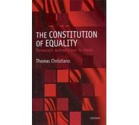 Thomas Christiano The Constitution of Equality (Copertina rigida)