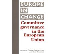 Thomas Christiansen Committee Governance in the European Union (Tascabile)