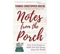 Thomas Christopher Greene Notes from the Porch (Tascabile)
