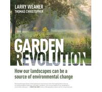 Thomas Christopher Larry Weaner Garden Revolution (Copertina rigida)