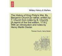 Thomas Church H The History of King Philip's War. by Benjamin Church (Tascabile)