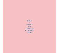 Thomas Clausen Trio Back to Basics (CD) Album