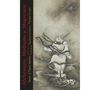 Thomas Cleary Alchemists, Mediums, and Magicians (Tascabile)