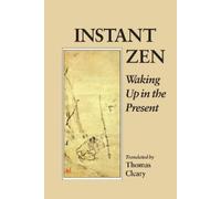 Thomas Cleary Instant Zen (Tascabile)