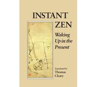 Thomas Cleary Instant Zen (Tascabile)