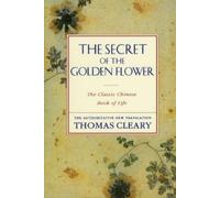 Thomas Cleary The Secret of Golden Flower (Tascabile)