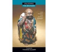 Thomas Cleary Unlocking the Zen Koan (Tascabile)
