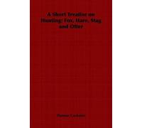 Thomas Cockaine A Short Treatise on Hunting (Tascabile)