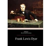 Thomas Commerford Martin Frank Lewis Dyer Edison (Tascabile)