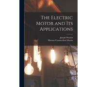 Thomas Commerford Martin Joseph W The Electric Motor and Its Applic (Tascabile)